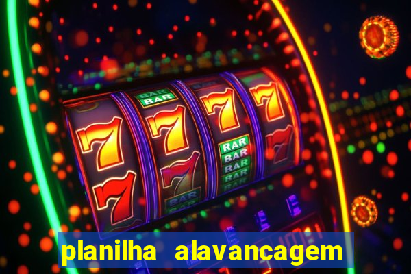 planilha alavancagem de banca